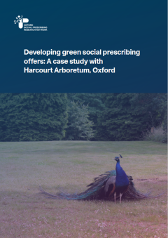 Developing green social prescribing offers: A case study with Harcourt Arboretum, Oxford